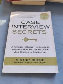 Case Interview Secrets：A Former McKinsey Interviewer Reveals How to Get Multiple Job Offers in Consulting