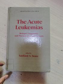 The Acute Leukemias Biologic, Diagnostic, and Therapeutic Determinants