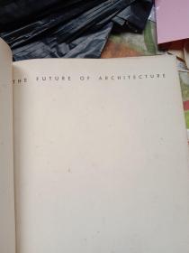 THE FUTURE OF ARCHITECTURE