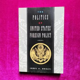 the politics of united states foreign policy（美国外交政策的政治学 英文原版）