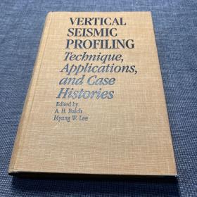Vertical Seismic Profiling: Technique Applications And Case Histories