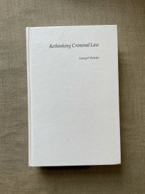 Rethinking Criminal Law 反思刑法 乔治·弗莱彻【牛津大学出版社精装本，英文版16开无酸纸印刷】裸书1.5公斤重