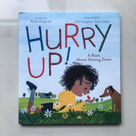 HURRY UP! A BOOK SBOUT SLOWING DOWN  英文绘本  精装绘本