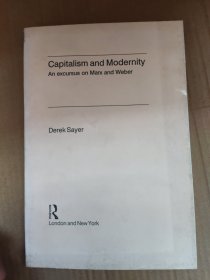 Capitalism and Modernity An excursus on Marx and weber，