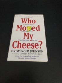 Who Moved My Cheese?：An Amazing Way to Deal with Change in Your Work and in Your Life