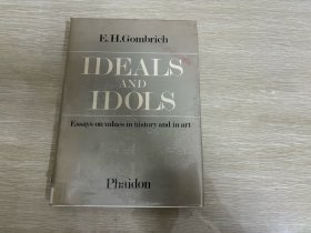 Ideals and Idols: Essays on Values in History and in Art         贡布里希《理想与偶像》，艺术的故事 作者 代表作之一，配插图，精装16开