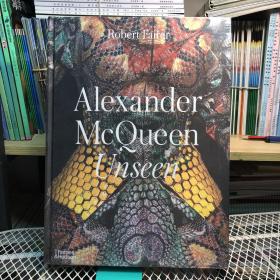 现货原版 Alexander McQueen: Unseen亚历山大·麦昆：无形 时尚鬼才服装设计师画册