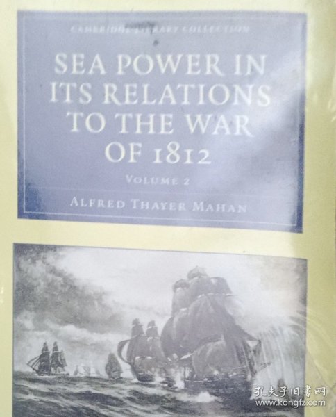 英文原版全两卷 马汉 《海权与1812年战争的联系》Sea Power in its Relations to the War of 1812 剑桥大学出版社塑封正版