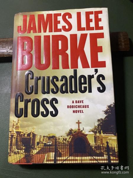 Crusader's cross a Dave Robicheaux novel James Lee Burke. 
《十字军战士的十字架》是戴夫·罗比肖的小说《James Lee·伯克》。