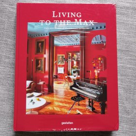 致生活：富丽堂皇的住宅和繁主义的室内装饰 Living to the Max 艺术画册 精装未拆封