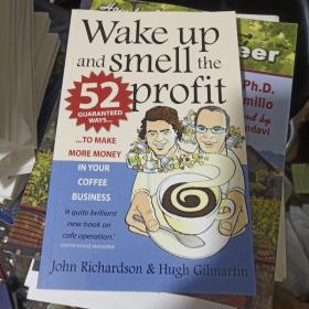 WAKE UP AND SMELL THE PROFIT