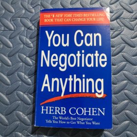 You Can Negotiate Anything：The World's Best Negotiator Tells You How To Get What You Want