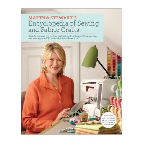 Martha Stewart's Encyclopedia of Sewing and Fabric Crafts