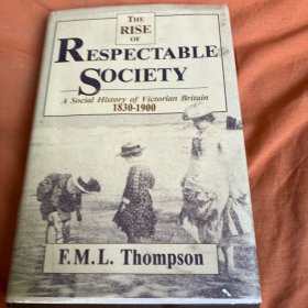 THE RISE OF RESPECTABLE SOCIETY