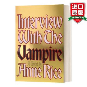 Interview with the Vampire：Anniversary edition (The vampire chronicles)