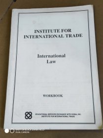 INSTITUTE FOR NTERNATIONAL TRADE International Law WORKBOOK 国际贸易研究所 国际法 工作簿