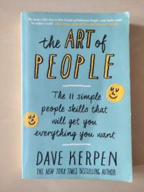 The Art of People  - The 11 simple people skills that will get you everything you want