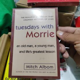 Tuesdays with Morrie：An Old Man, a Young Man, and Life's Greatest Lesson