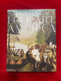 现货A Shared Legacy: Folk Art in America 美国的民间艺术 绘画、雕塑、家具和家用物品