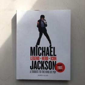 Michael Jackson - Legend, Hero, Icon: A Tribute to the King of Pop 迈克尔·杰克逊：传奇、英雄与偶像-流行天   精装