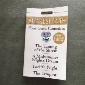 Four Great Comedies：The Taming of the Shrew; A Midsummer Night's Dream; Twelfth Night; The Tempest (Signet Classics)