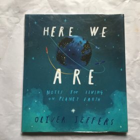 英文原版 Here We Are: Notes for Living on Planet Earth 我们在这里: 一位父亲的地球生活笔记 Jeffers Oliver精装绘本 英文版
