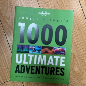 1000 Ultimate Adventures 1 (Lonely Planet Travel Reference)1000个终极冒险1