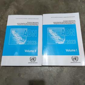 ADN 2023 UNITED NATIONS ECONOMIC COMMISSION FOR EUROPE European Agreement concerning the lntrnational Carriage of Dangerous Goods by lnland waterways（2023年联合国欧洲经济委员会关于通过内河水路进行危险货物国际运输的欧洲协定）1/2卷