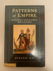 Patterns of Empire: The British and American Empires, 1688 to the Present