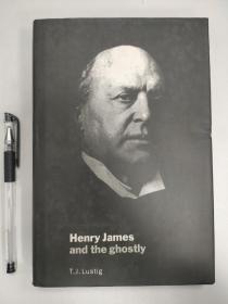 HENRY JAMES AND THE GHOSTLY 亨利·詹姆斯和幽灵