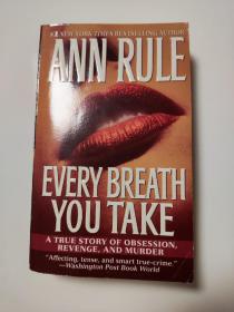 EVERY BREATH YOU TAKE-ANN RULE