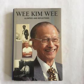 Wee kim wee   glips and reflections  新加坡第四任总统 黄金辉Wee Kim Wee  传记小说  精装  插图