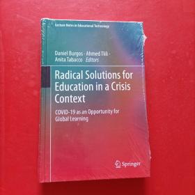 radical solutions for education in a crisis context   危机背景下教育的根本解决方案 未拆封