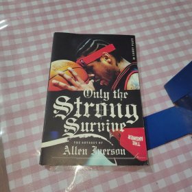 Only the Strong Survive：The Odyssey of Allen Iverson