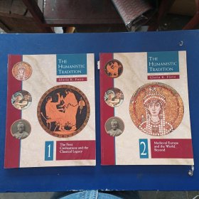 THE HUMANISTIC TRADITION 1.The First Civilizations and the Classical Legacy+2.Medieval Europe and the World Beyond两本合并［馆藏书，内页干净整洁无写划很新］大16开