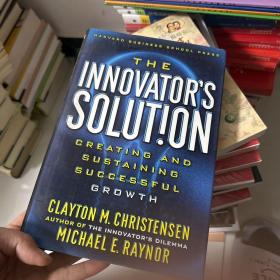 THE INNOVATOR'S SOLUTION