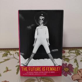 The Future Is Female! 第一卷 25 Classic Science Fiction Stories by Women From Pulp Pioneers to Ursula K. Le Guin   Library of America 美国文库 特别版 英文原版 美国作家最权威版本 当今装帧典范 布面封皮 圣经无酸纸薄而不透保存几个世纪不泛黄