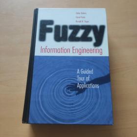 FUZZY INFORMATION ENGINEERING A Guided Tour of Applications