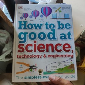 HOW TO BE GOOD AT SCIENCE
