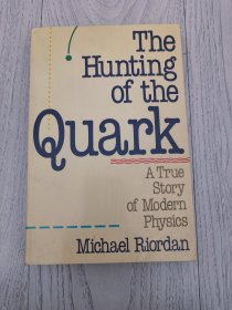 The Hunting of the Quark: A True Story of Modern Physics 【英文原版 签赠 见图】