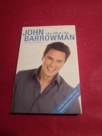 I AM What l Am ——JOHN BARROWMAN 我就是我--约翰·巴罗曼