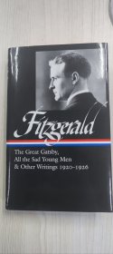 F. Scott Fitzgerald: The Great Gatsby, All The Sad Young Men & Other Writings 1920-26