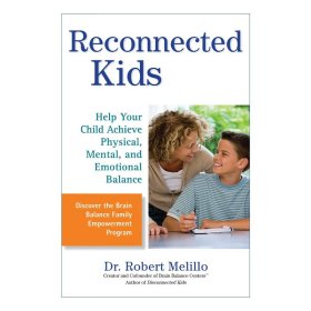 Reconnected Kids 重新连接的孩子 帮助儿童实现身体 心理和情感的平衡 Robert Melillo