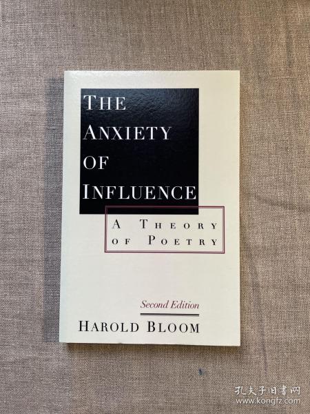 The Anxiety of Influence：A Theory of Poetry