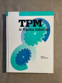 TPM in Process Industries (Step-By-Step Approach to TPM Implementation) 流程制造行业的全员生产维护【英文版，精装12开】裸书1.3公斤重