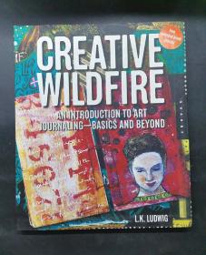 (进口英文原版）Creative Wildfire: An Introduction to Art Journaling - Basics and Beyond