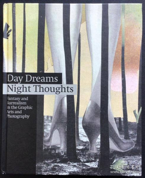 Yasmin Doosry, editor《Day Dreams, Night Thoughts: Fantasy and Surrealism in the Graphic Arts and Photography》