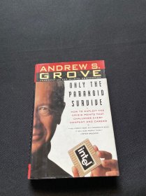 Only the Paranoid Survive：How to Exploit the Crisis Points that Challenge Every Company and Career