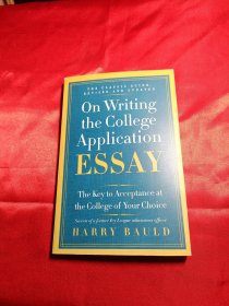 On Writing the College Application Essay, 25th Anniversary Edition：The Key to Acceptance at the College of Your Choice