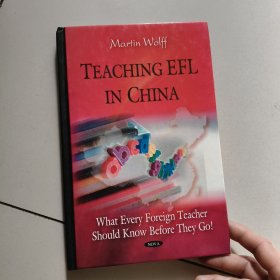 TEACHING EFL IN CHINA: WHAT EVERY FOREIGN TEACHER SHOULD KNOW BEFORE THEY GO【英文原版精装】